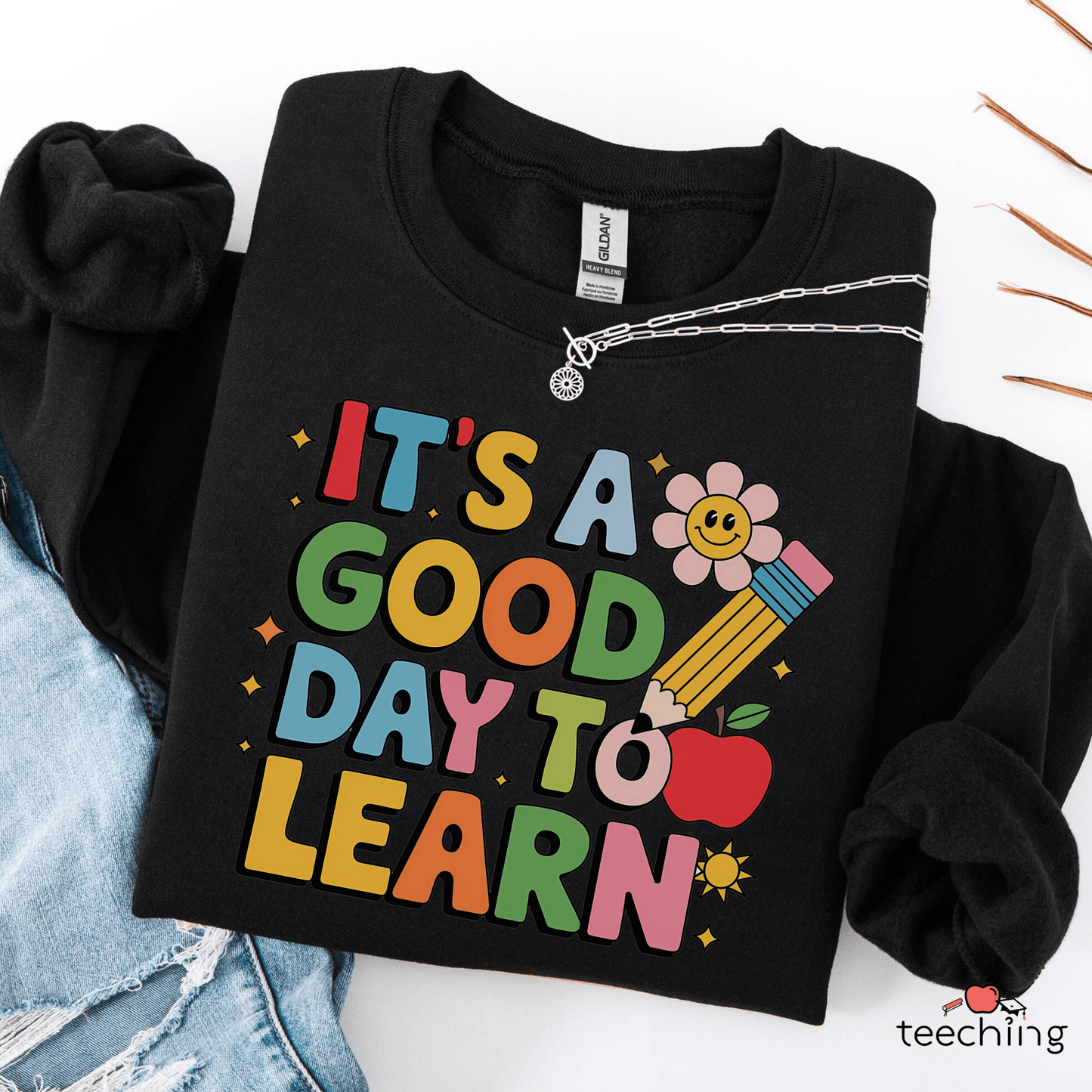 It's a Good Day to Learn Teacher Sweater