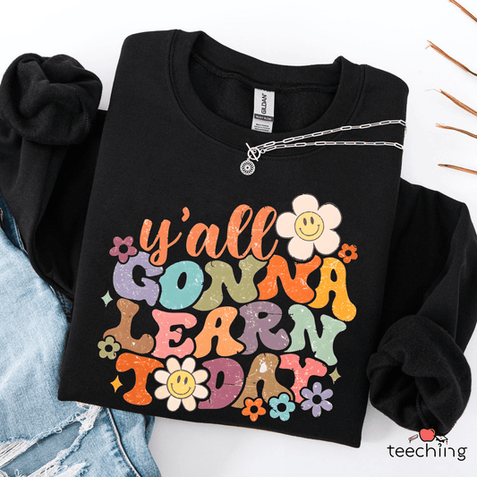 Y'all Gonna Learn Today Groovy Teacher Sweater