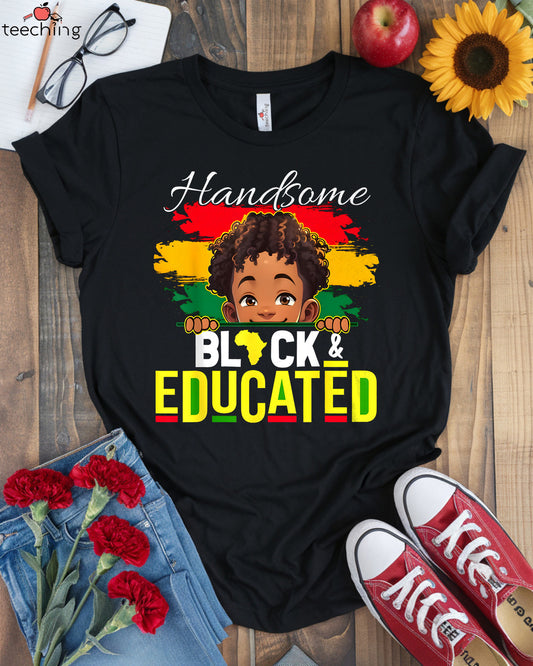 Handsome Black & Educated Pan-African T-Shirt