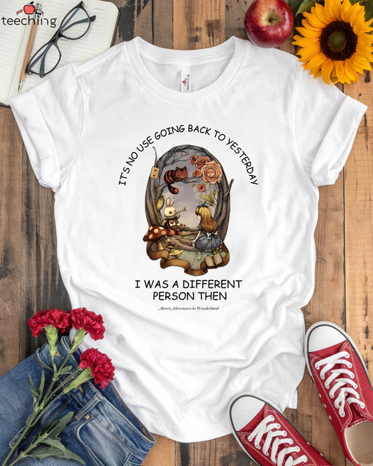 It’s No Use Going Back to Yesterday T-Shirt