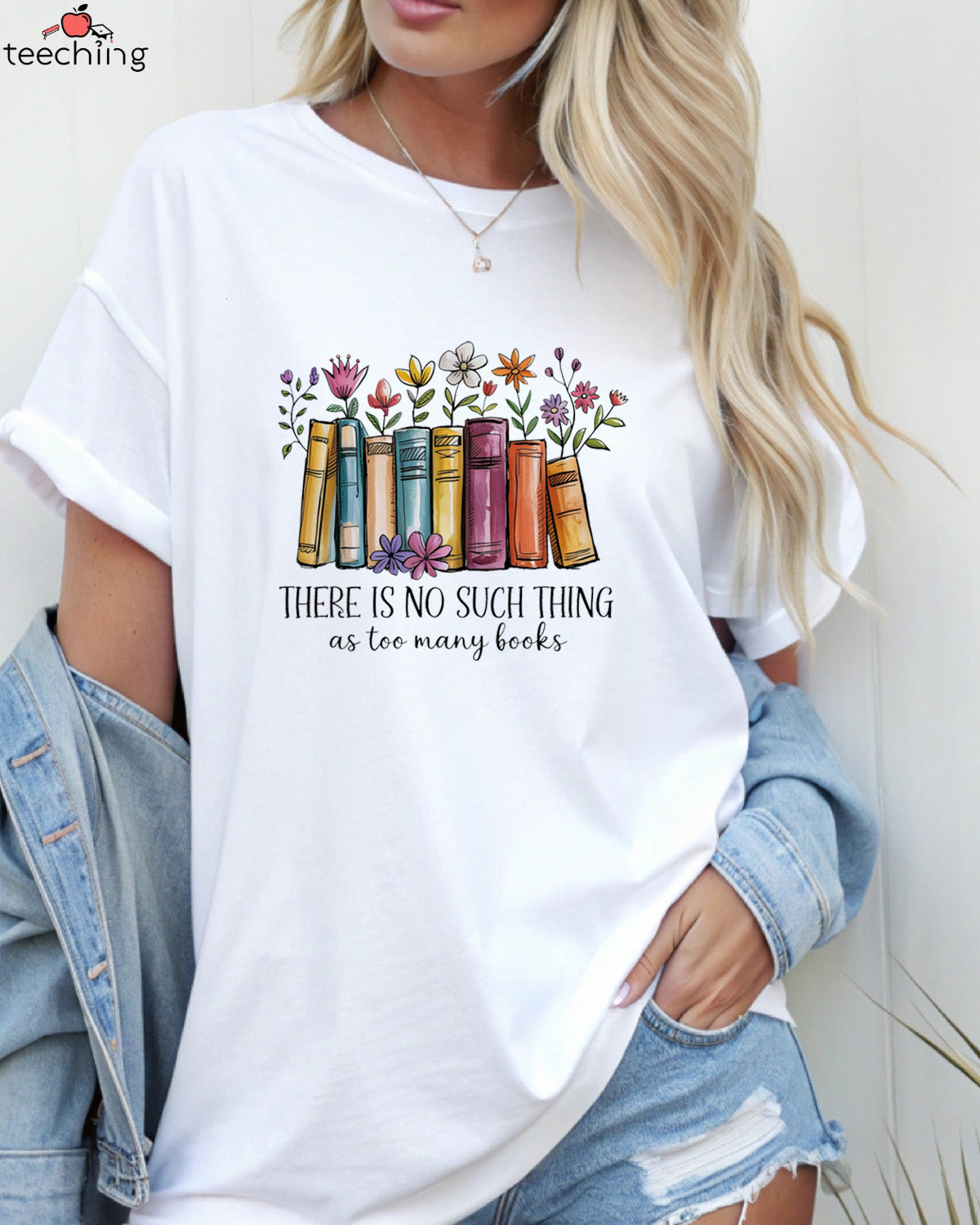There Is No Such Thing As Too Many Books T-shirt