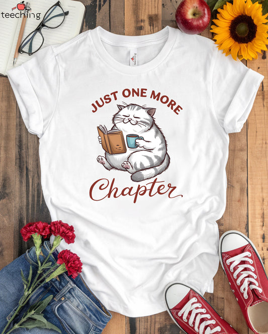 Just One More Chapter Shirt