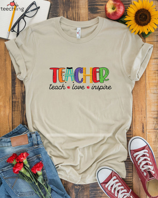 Teacher Teach Love Inspire T-Shirt