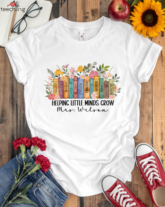 Personalized Teacher Helping Little Minds T-Shirt