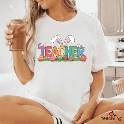 Easter Bunny Teacher T-shirt