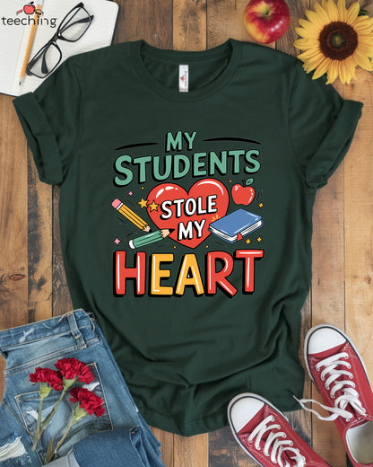 My Students Stole My Heart T-shirt