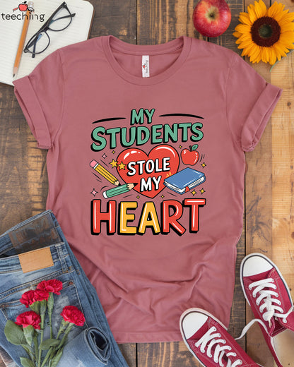 My Students Stole My Heart T-shirt