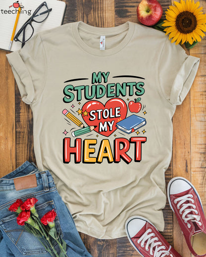 My Students Stole My Heart T-shirt