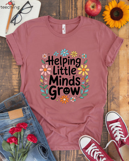 Helping Little Minds Grow T-shirt