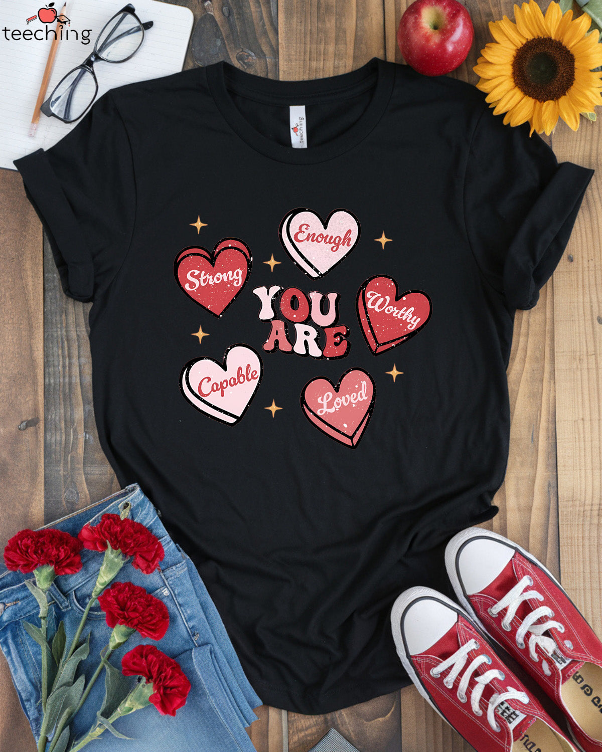 You Are Strong, Enough, Worthy, Capable, Loved T-shirt