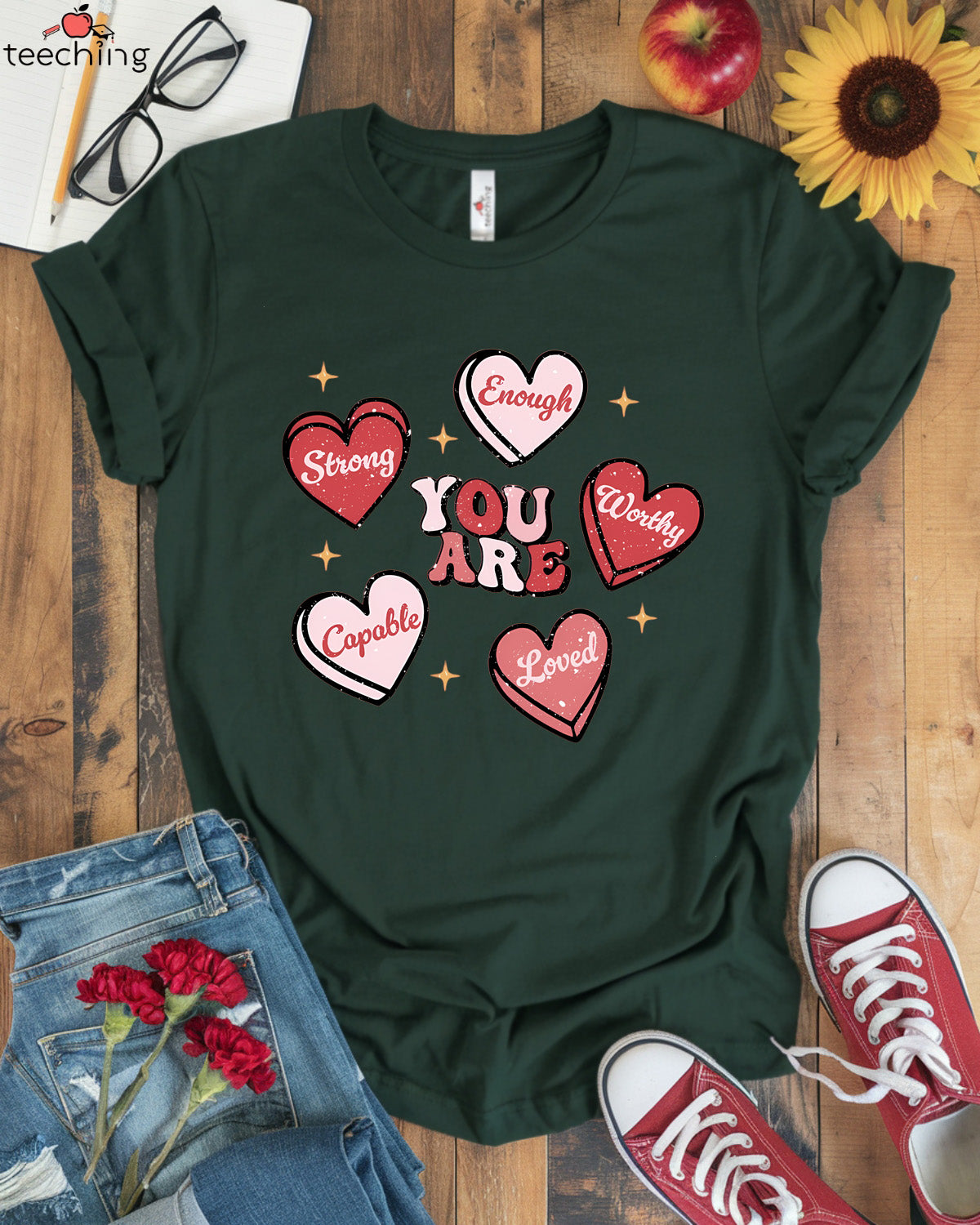 You Are Strong, Enough, Worthy, Capable, Loved T-shirt