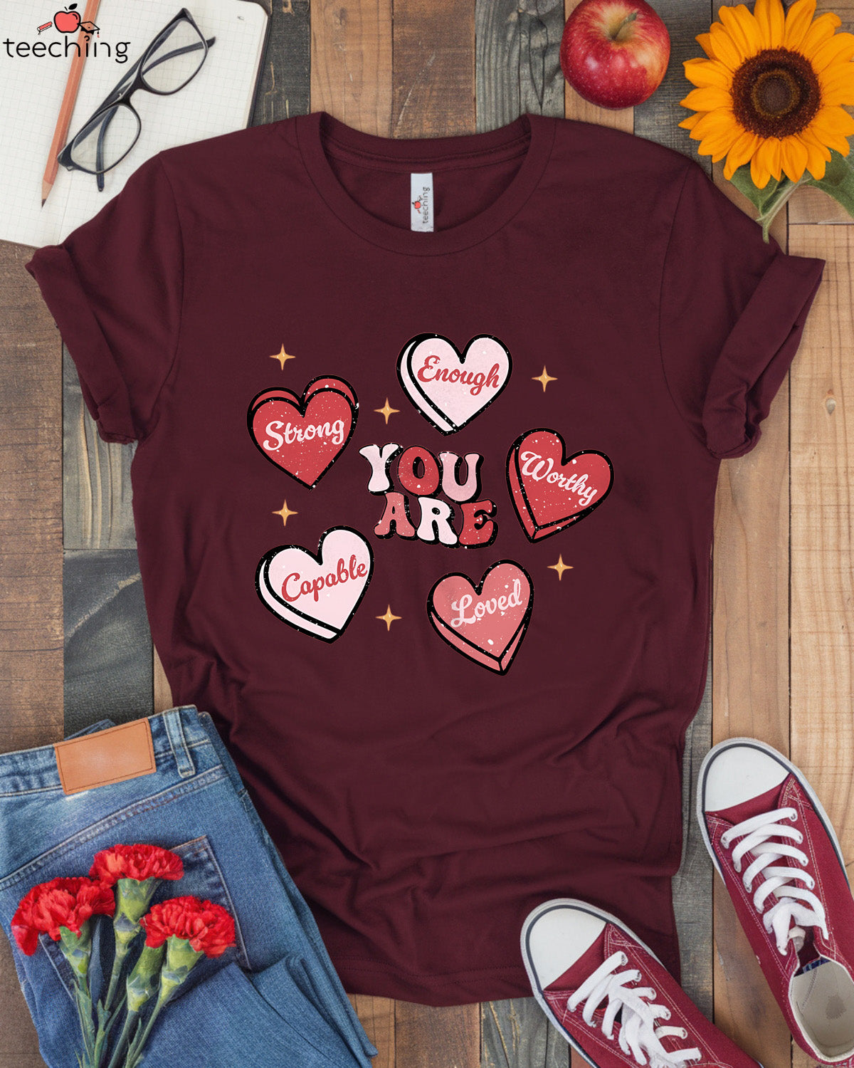 You Are Strong, Enough, Worthy, Capable, Loved T-shirt