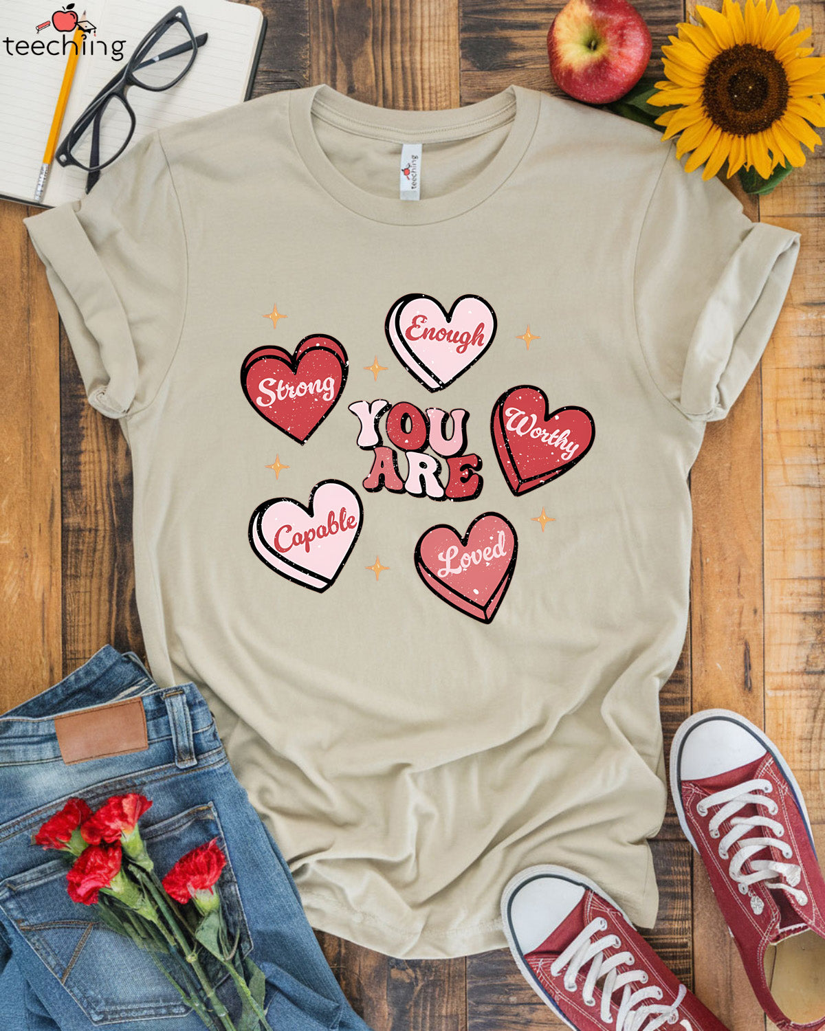 You Are Strong, Enough, Worthy, Capable, Loved T-shirt