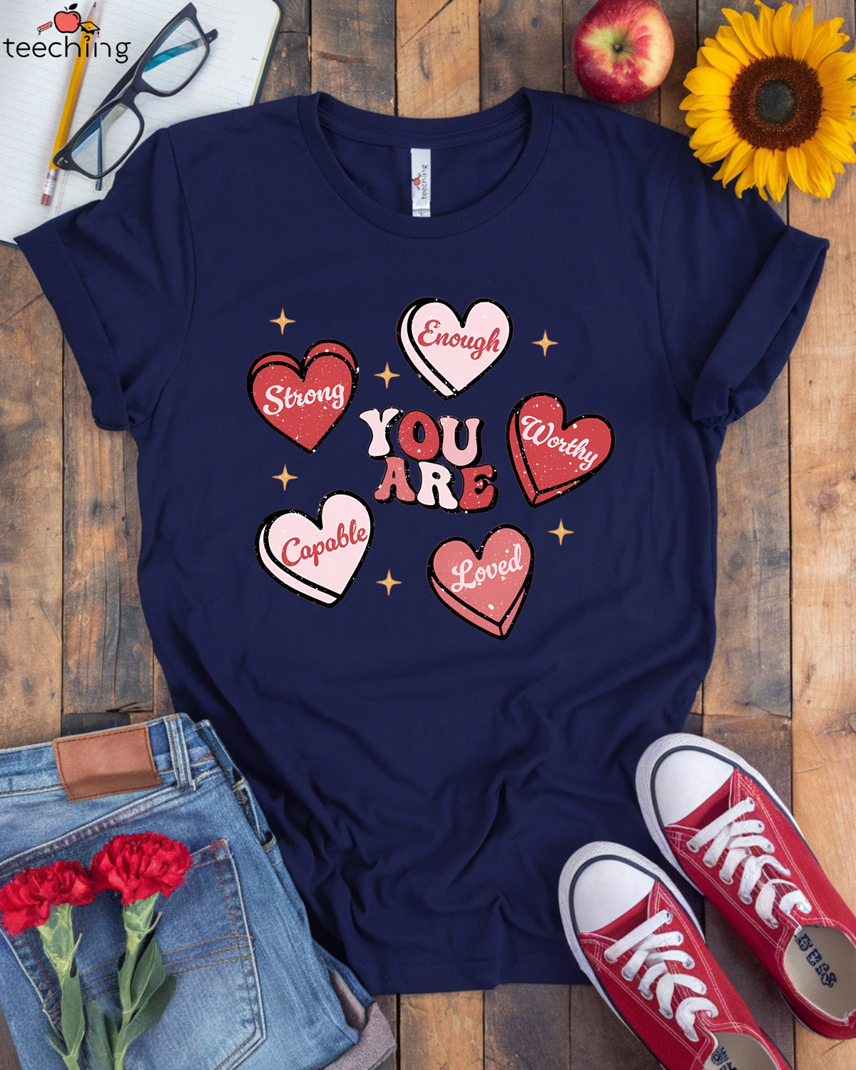 You Are Strong, Enough, Worthy, Capable, Loved T-shirt