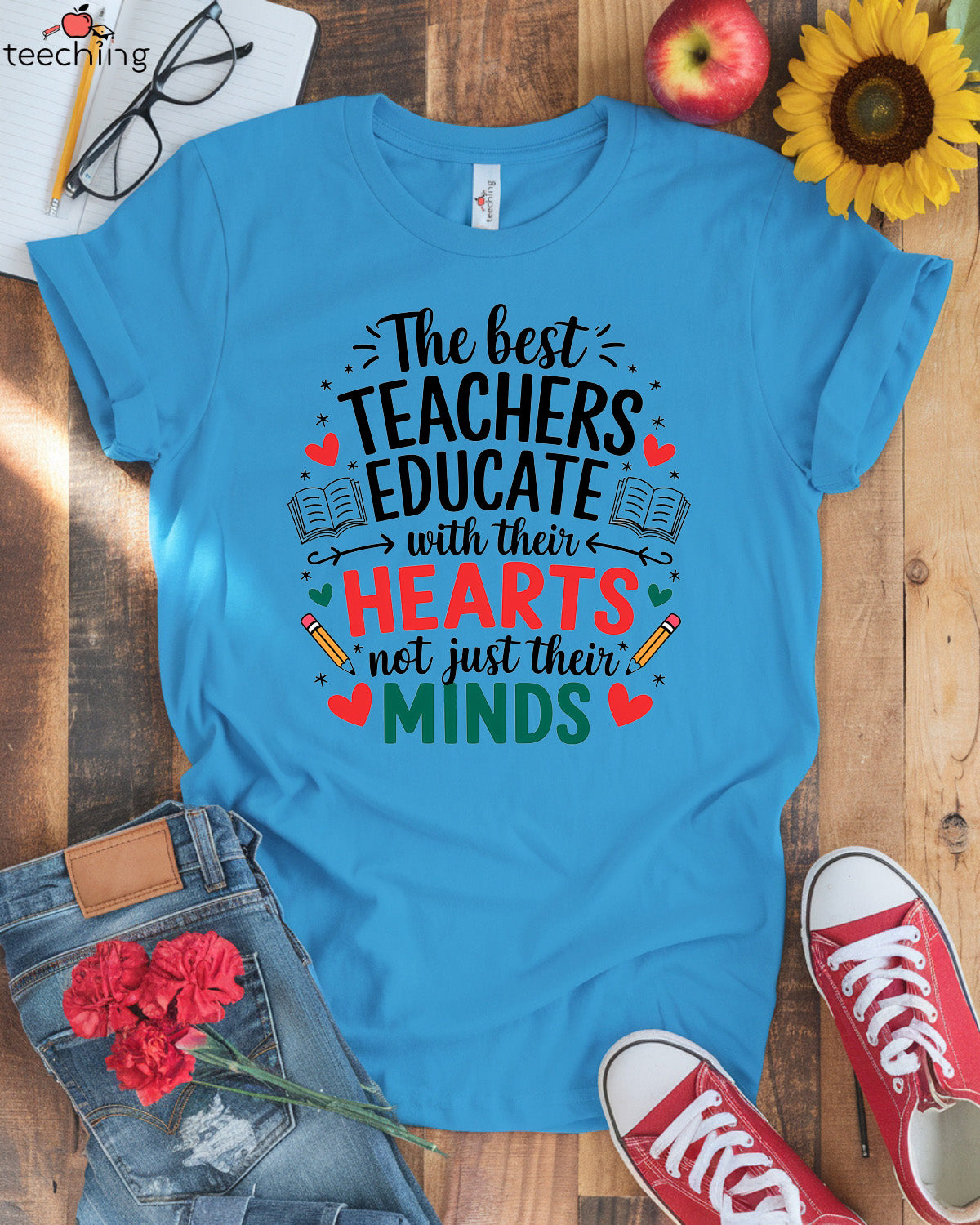 The Best Teachers Educate With Their Hearts T-shirt