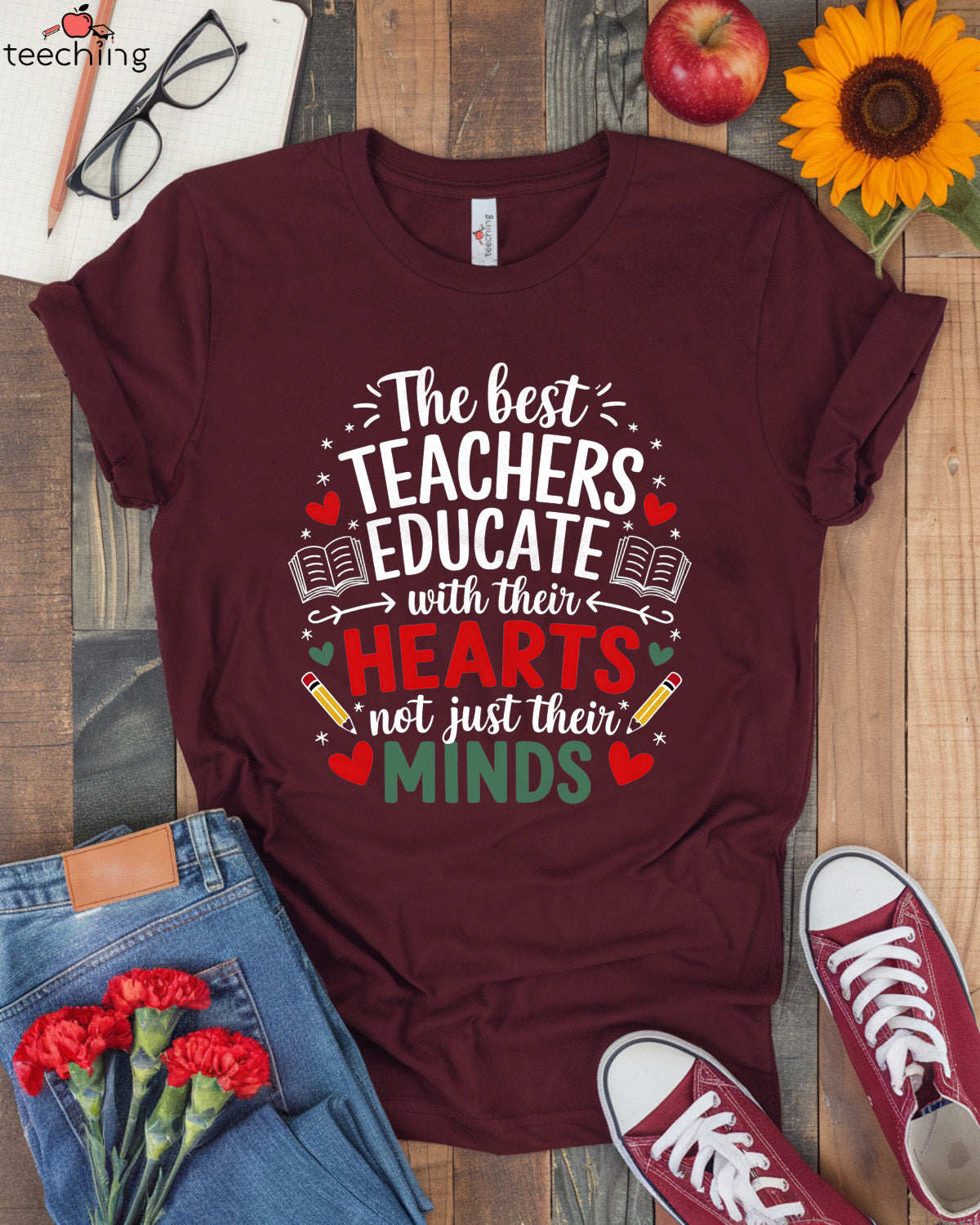The Best Teachers Educate With Their Hearts T-shirt