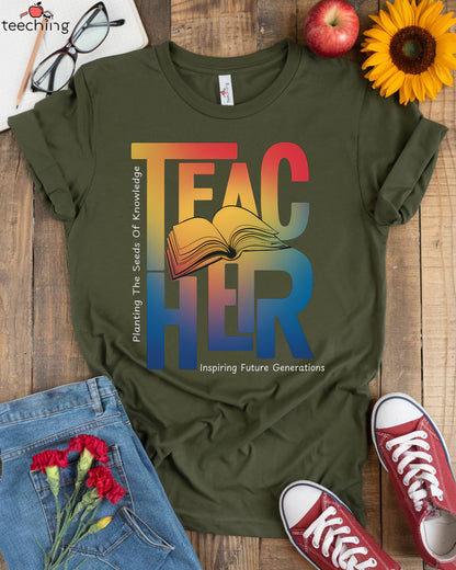 Planting The Seeds Of Knowledge Teacher T-shirt