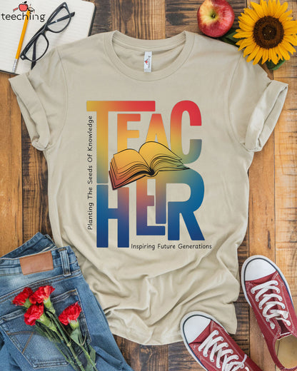 Planting The Seeds Of Knowledge Teacher T-shirt