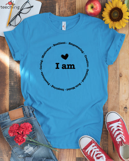 I Am Teacher Empowerment T-shirt