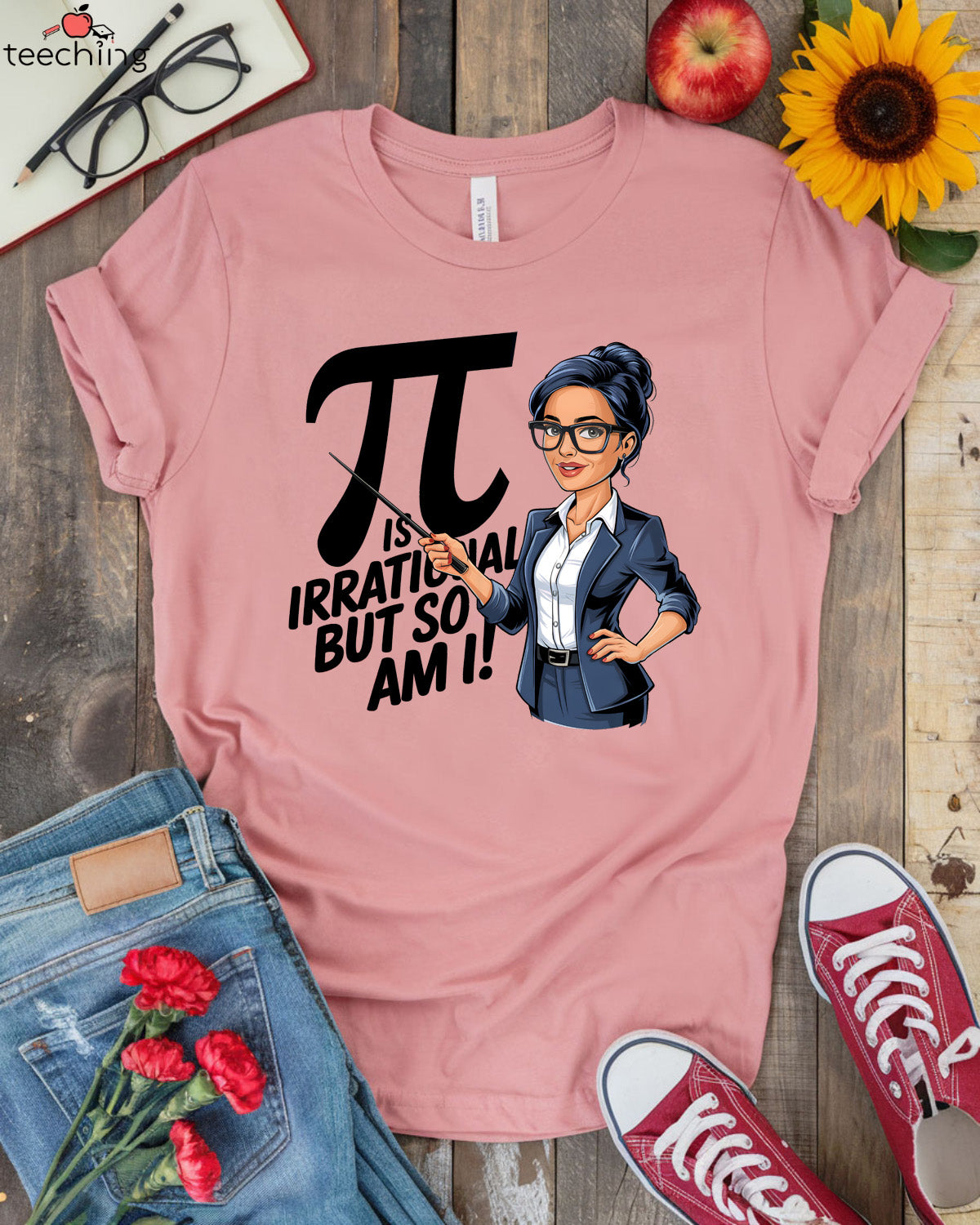 Pi Is Irrational But So Am I T-shirt