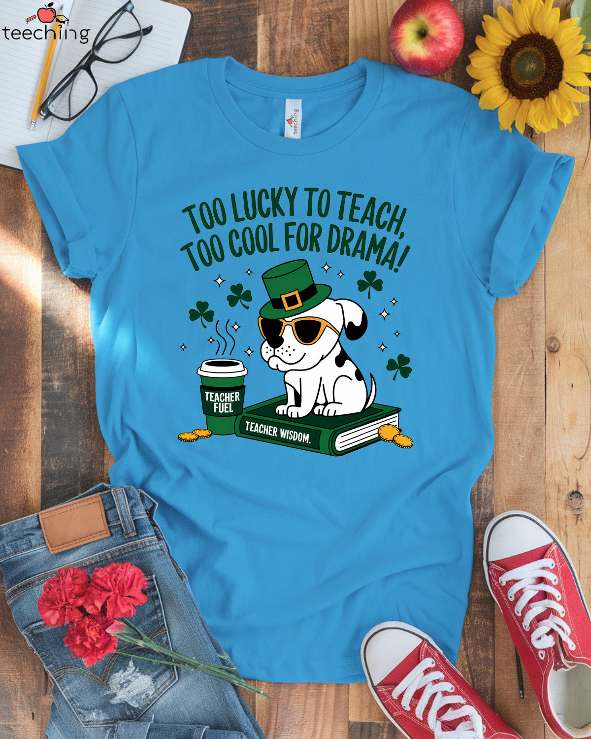 Too Lucky To Teach T-shirt