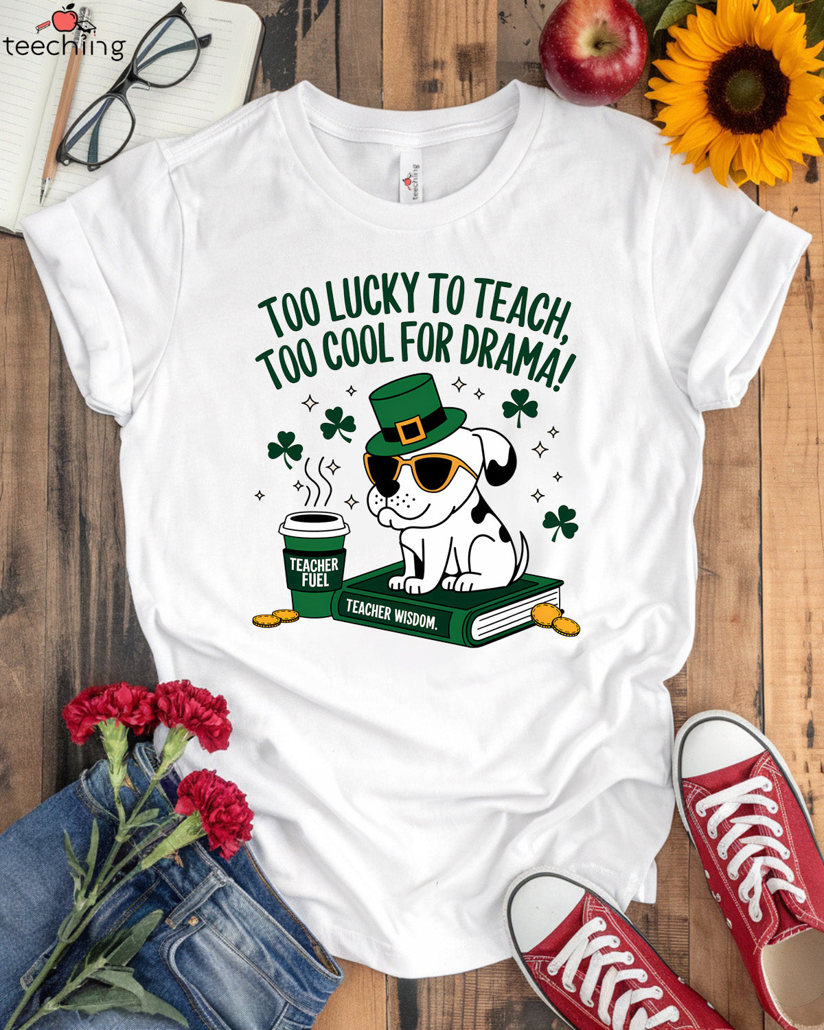 Too Lucky To Teach T-shirt
