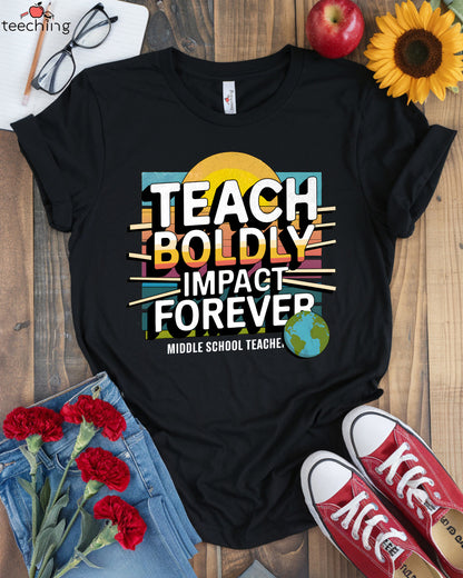 Teach Boldly Impact Forever T-shirt