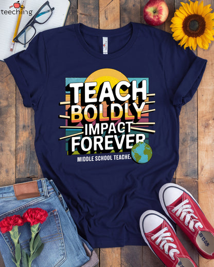 Teach Boldly Impact Forever T-shirt