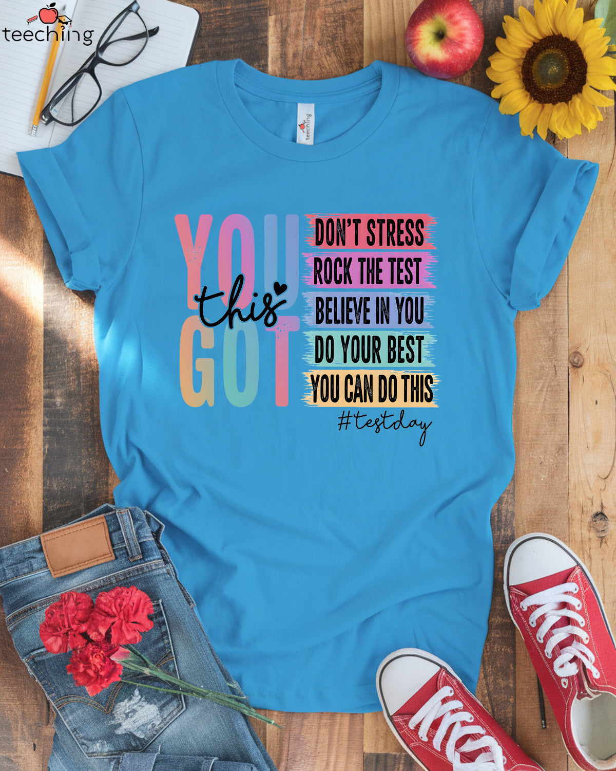 You Got This Test Day T-shirt