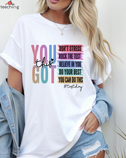 You Got This Test Day T-shirt