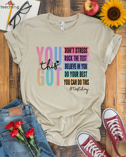 You Got This Test Day T-shirt
