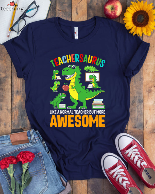 Teachersaurus T-Shirt