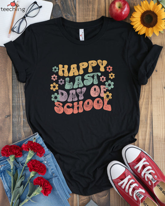 Happy Last Day Of School T-Shirt