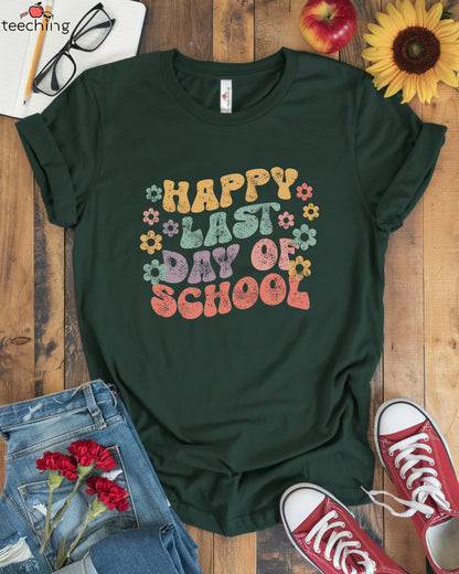 Happy Last Day Of School T-Shirt