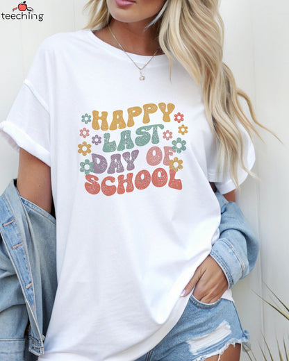 Happy Last Day Of School T-Shirt
