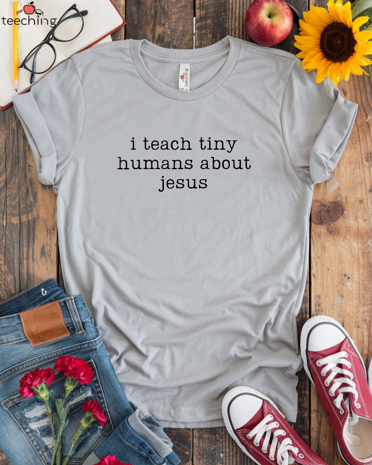 I Teach Tiny Humans About Jesus Shirt