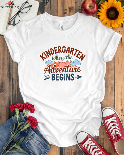 Kindergarten Where The Adventure Begins T-Shirt