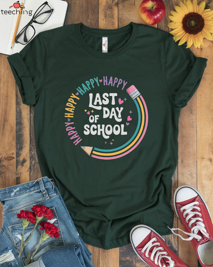 Happy Last Day Of School Shirt
