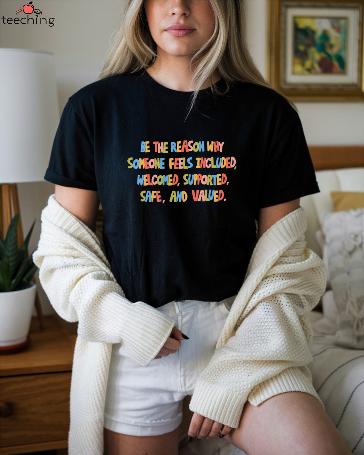 Be the Reason Someone Feels Valued T-Shirt