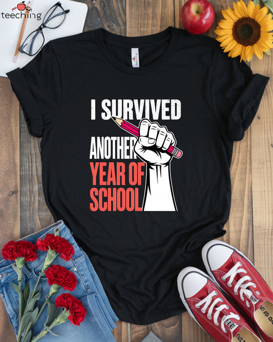 I Survived Another Year Of School T-Shirt