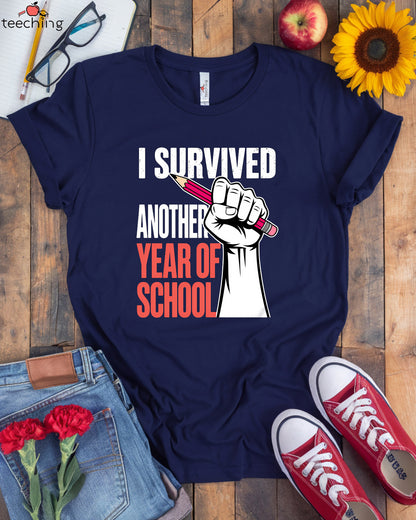 I Survived Another Year Of School T-Shirt