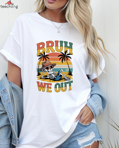 Funny Bruh We Out T-Shirt
